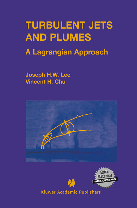 Turbulent Jets and Plumes - Joseph Hun-Wei Lee, Vincent Chu