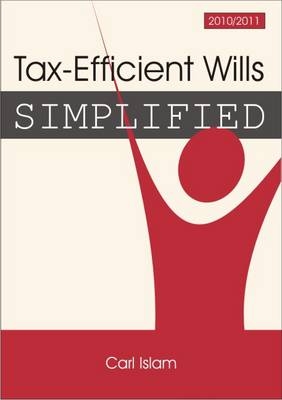 Tax-efficient Wills Simplified - Carl Islam