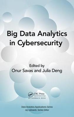 Big Data Analytics in Cybersecurity - 