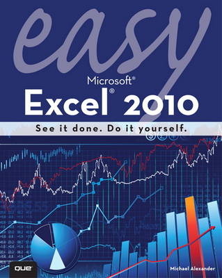 Easy Microsoft Excel 2010 - Michael Alexander