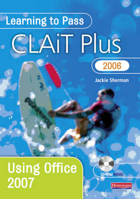 Learning to Pass CLAiT Plus 2006 Using Office 2007 - 