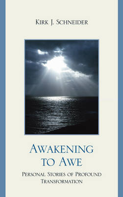 Awakening to Awe - Kirk J. Schneider