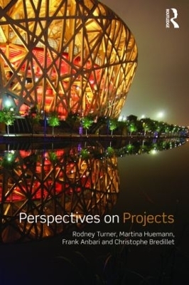 Perspectives on Projects - Rodney J. Turner, Martina Huemann, Frank T. Anbari, Christophe N. Bredillet