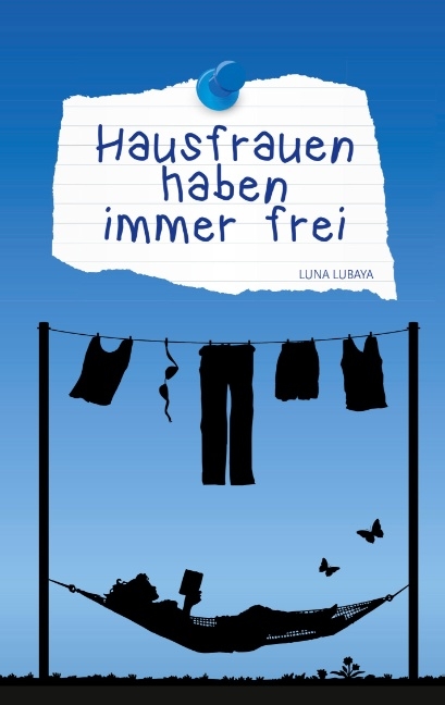 Hausfrauen haben immer frei - Luna Lubaya