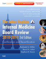 Johns Hopkins Internal Medicine Board Review 2010-2011 - Bimal Ashar, Redonda Miller, Stephen Sisson,  Johns Hopkins Hospital