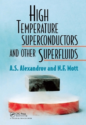 High Temperature Superconductors And Other Superfluids - A S Alexandrov, Nevill Mott