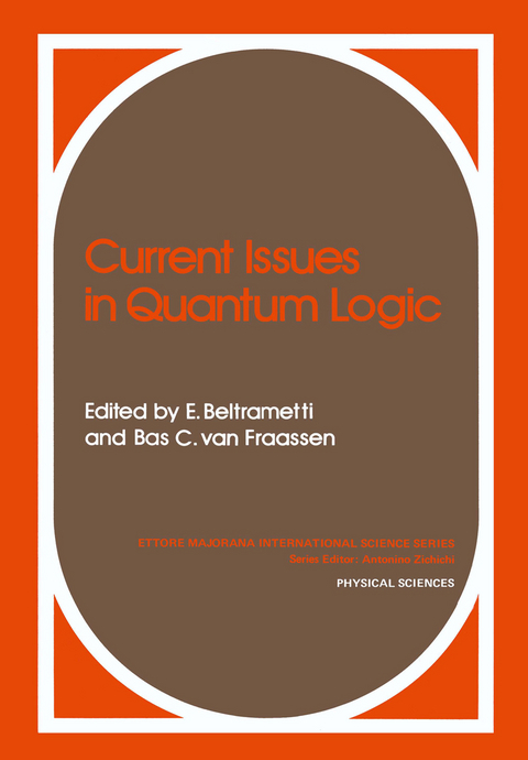 Current Issues in Quantum Logic - Enrico G. Beltrametti, Bas C. van Fraassen