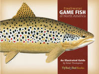 Freshwater Game Fish of North America - Peter G. Thompson