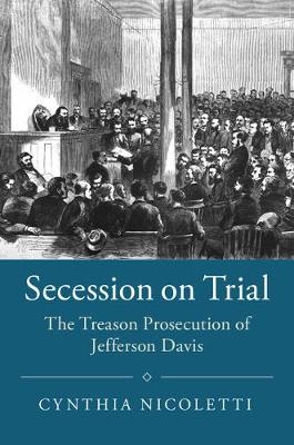 Secession on Trial -  Cynthia Nicoletti