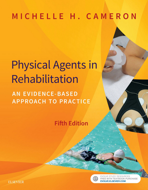 Physical Agents in Rehabilitation - E Book -  Michelle H. Cameron