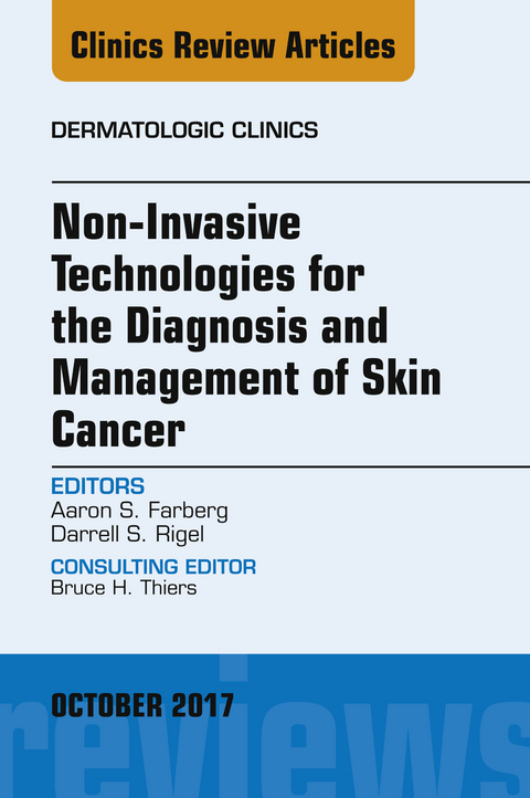 Non-Invasive Technologies for the Diagnosis and Management of Skin Cancer -  Aaron S. Farberg,  Darrell S. Rigel