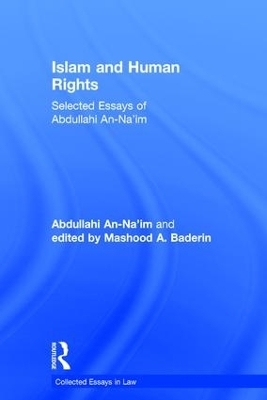 Islam and Human Rights - Abdullahi An-Na'im, edited by Mashood A. Baderin