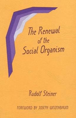 The Renewal of the Social Organism - Rudolf Steiner