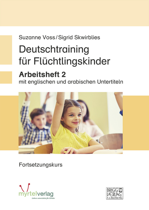 Deutschtraining für Flüchtlingskinder 2 - Suzanne Voss, Sigrid Skwirblies