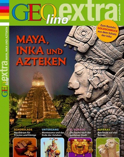 GEOlino Extra / GEOlino extra 26/2011 - Maya, Inka, Azteken - 