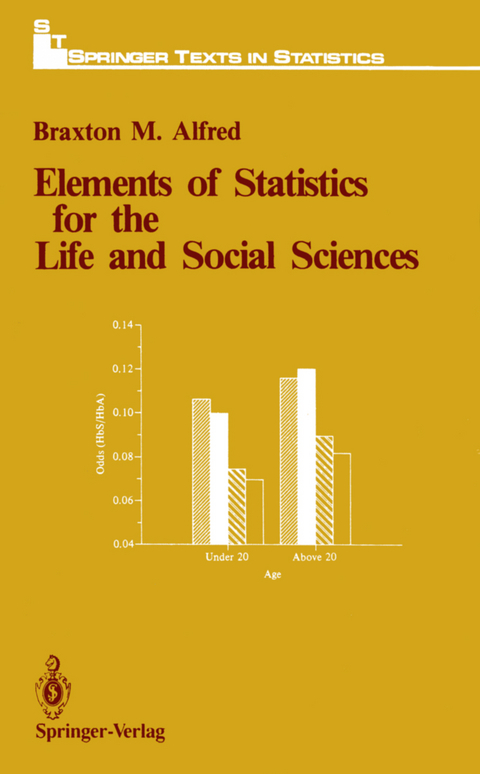 Elements of Statistics for the Life and Social Sciences - Braxton M. Alfred