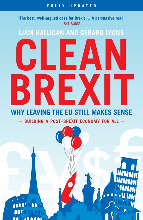 Clean Brexit - Liam Halligan, Gerard Lyons