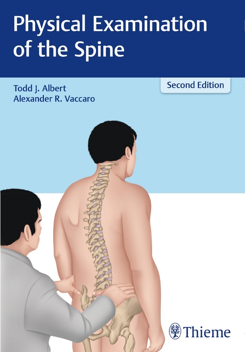 Physical Examination of the Spine - Todd J. Albert, Alexander R. Vaccaro