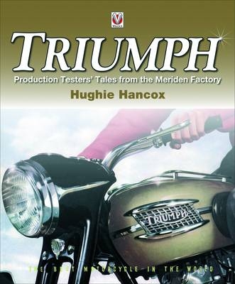 Triumph Production Testers  Tales -  Hughie c/o Mrs G Hancox