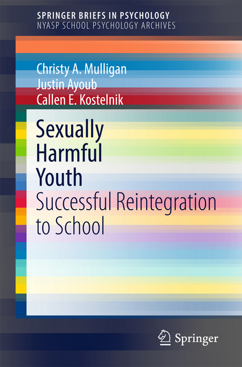 Sexually Harmful Youth - Christy A. Mulligan, Justin Ayoub, Callen E. Kostelnik