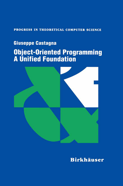 Object-Oriented Programming A Unified Foundation - Giuseppe Castagna