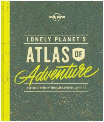 Lonely Planet's Atlas of Adventure -  Lonely Planet