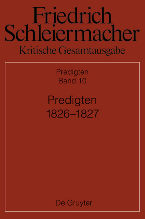 Friedrich Schleiermacher: Kritische Gesamtausgabe. Predigten / Predigten 1826-1827 - 