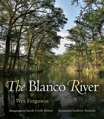 Blanco River -  Wes Ferguson