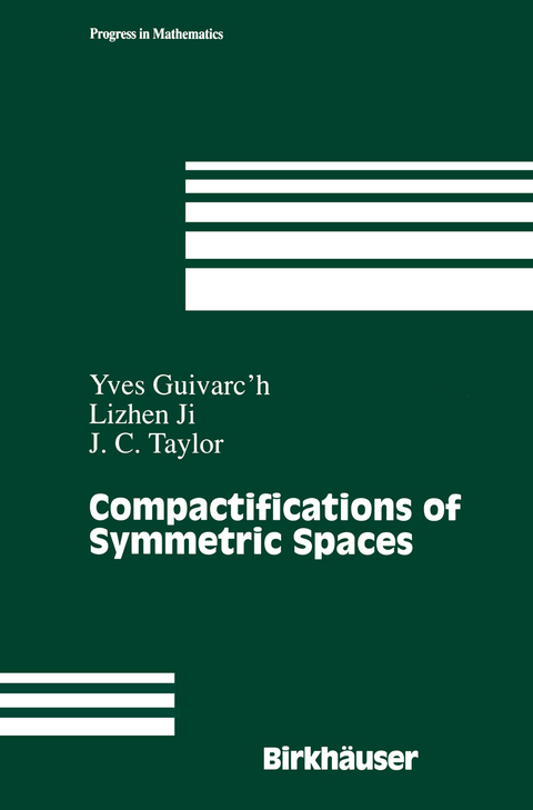 Compactifications of Symmetric Spaces - Yves Guivarc'h, Lizhen Ji, John C. Taylor