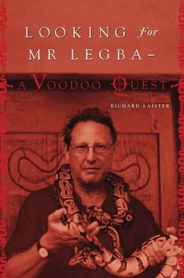 Looking for Mr. Legba - Richard Laister