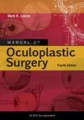 Manual of Oculoplastic Surgery - Mark R. Levine