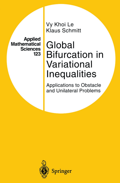 Global Bifurcation in Variational Inequalities - Vy Khoi Le, Klaus Schmitt