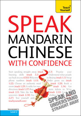 Speak Mandarin Chinese With Confidence: Teach Yourself - Song Lianyi