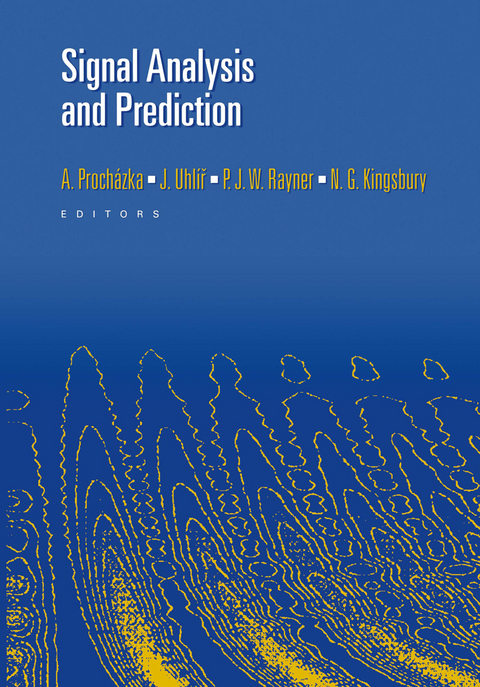 Signal Analysis and Prediction - Ales Prochazka, N.G. Kingsbury, P.J.W. Payner, J. Uhlir