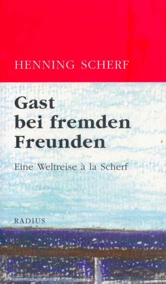 Gast bei fremden Freunden - Henning Scherf