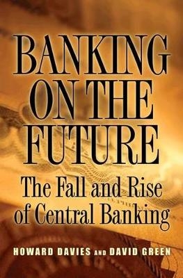 Banking on the Future - Howard Davies, David W. Green