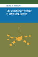 The Evolutionary Biology of Colonizing Species - Peter Angas Parsons