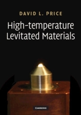 High-Temperature Levitated Materials - David L. Price