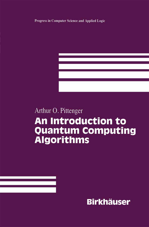 An Introduction to Quantum Computing Algorithms - Arthur O. Pittenger