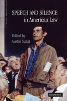 Speech and Silence in American Law - 