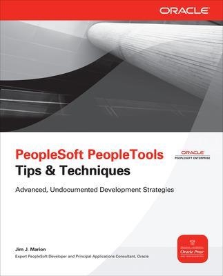 PeopleSoft PeopleTools Tips & Techniques - Jim Marion