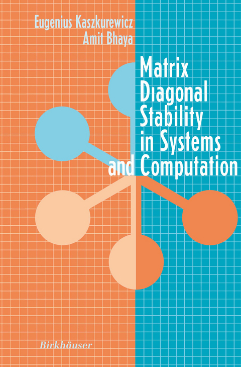 Matrix Diagonal Stability in Systems and Computation - Eugenius Kaszkurewicz, Amit Bhaya