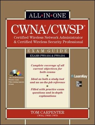 CWNA Certified Wireless Network Administrator & CWSP Certified Wireless Security Professional All-in-One Exam Guide (PW0-104 & PW0-204) - Tom Carpenter