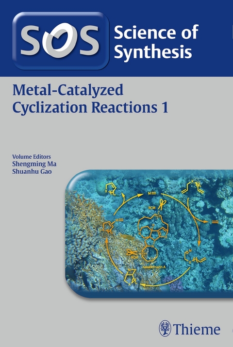 Science of Synthesis: Metal-Catalyzed Cyclization Reactions Vol. 1 - 