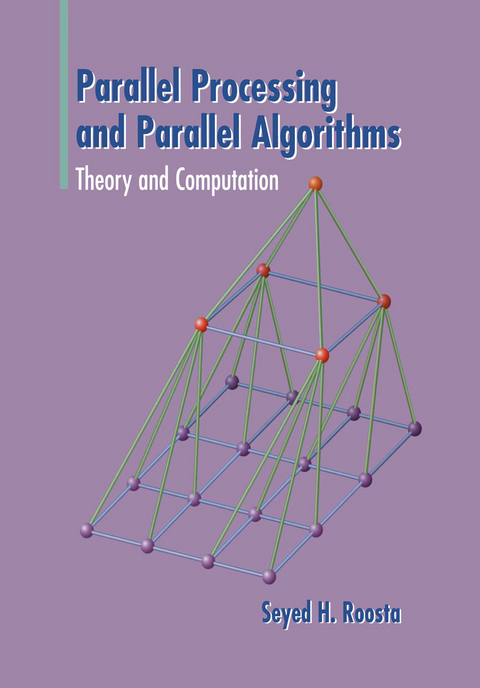 Parallel Processing and Parallel Algorithms - Seyed H Roosta