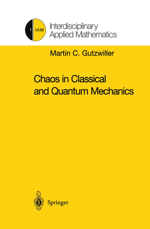 Chaos in Classical and Quantum Mechanics - Martin C. Gutzwiller