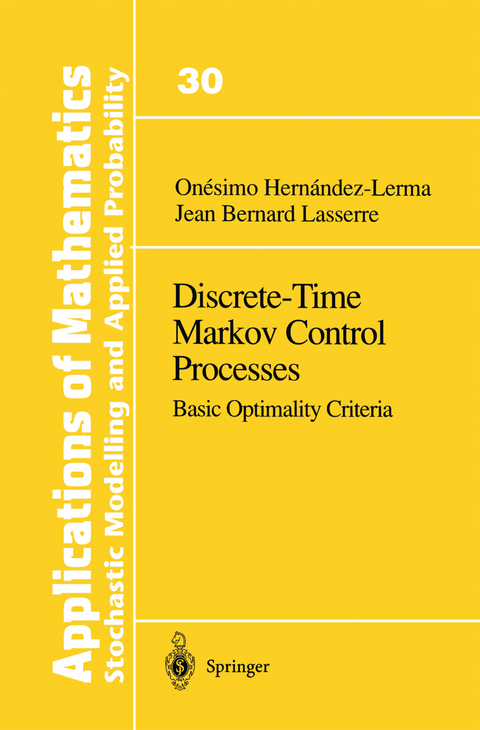 Discrete-Time Markov Control Processes - Onesimo Hernandez-Lerma, Jean B. Lasserre