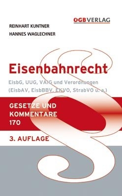 Eisenbahnrecht - Reinhart Kuntner, Hannes Waglechner