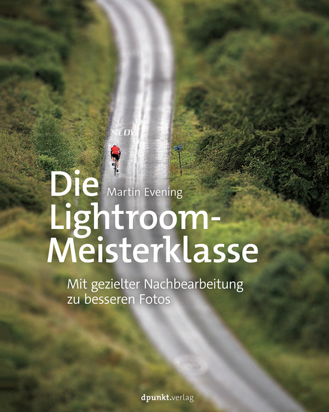 Die Lightroom-Meisterklasse - Martin Evening