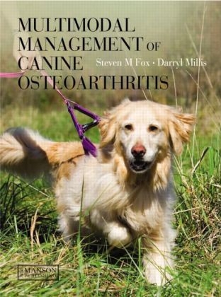 Multimodal Management of Canine Osteoarthritis - Steven M Fox, Darryl Mills